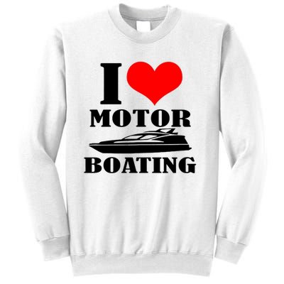 I Love Motor Boating Funny Boating Cool Sweatshirt