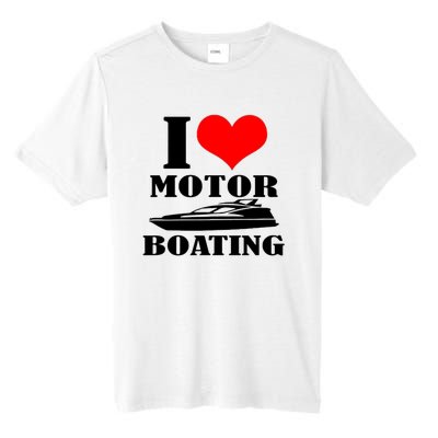 I Love Motor Boating Funny Boating Cool Tall Fusion ChromaSoft Performance T-Shirt