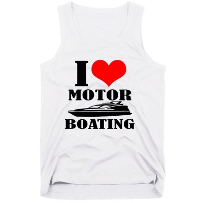 I Love Motor Boating Funny Boating Cool Tank Top