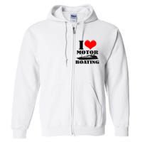 I Love Motor Boating Funny Boating Cool Full Zip Hoodie