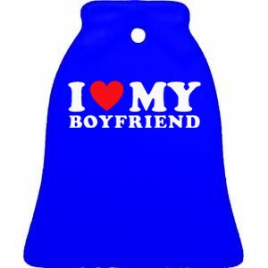 I Love My Boyfriend I Heart My Boyfriend BF Ceramic Bell Ornament