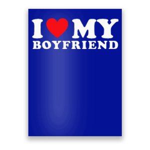 I Love My Boyfriend I Heart My Boyfriend BF Poster