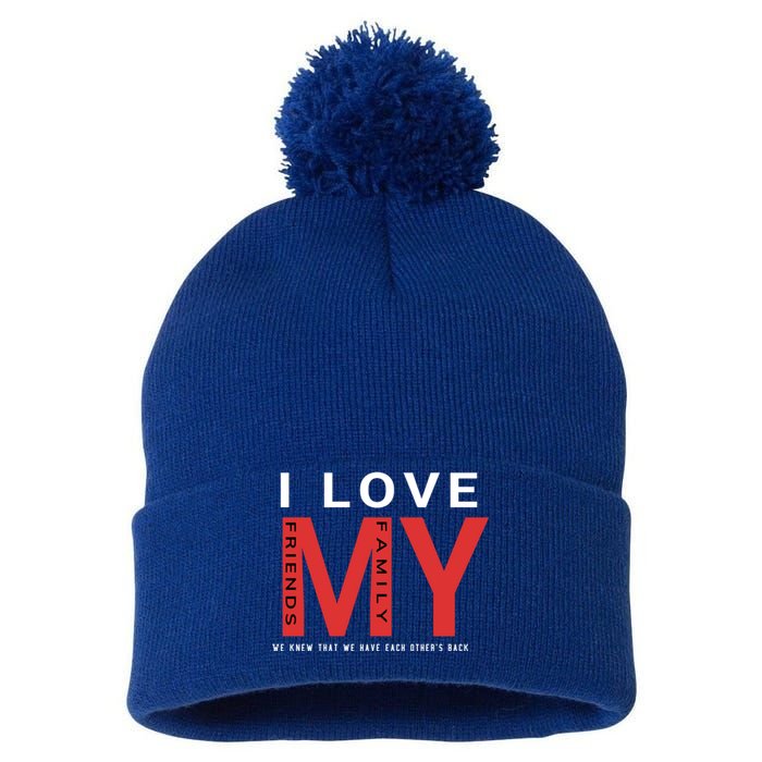 I Love My Family And Friends Gift Parents Tee Gift Pom Pom 12in Knit Beanie