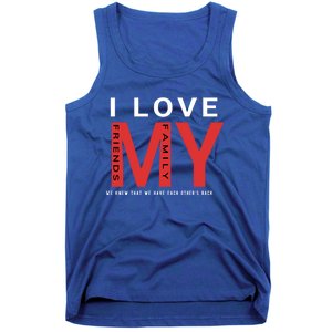 I Love My Family And Friends Gift Parents Tee Gift Tank Top