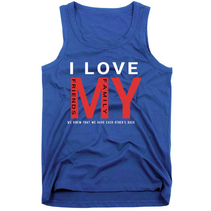 I Love My Family And Friends Gift Parents Tee Gift Tank Top