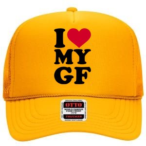 I Love My GF Girlfriend High Crown Mesh Back Trucker Hat