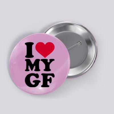 I Love My GF Girlfriend Button