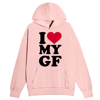 I Love My GF Girlfriend Urban Pullover Hoodie