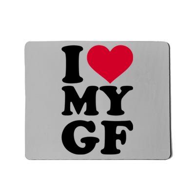 I Love My GF Girlfriend Mousepad