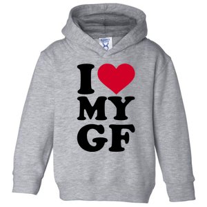 I Love My GF Girlfriend Toddler Hoodie