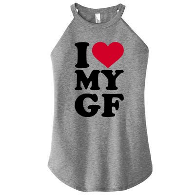 I Love My GF Girlfriend Women's Perfect Tri Rocker Tank