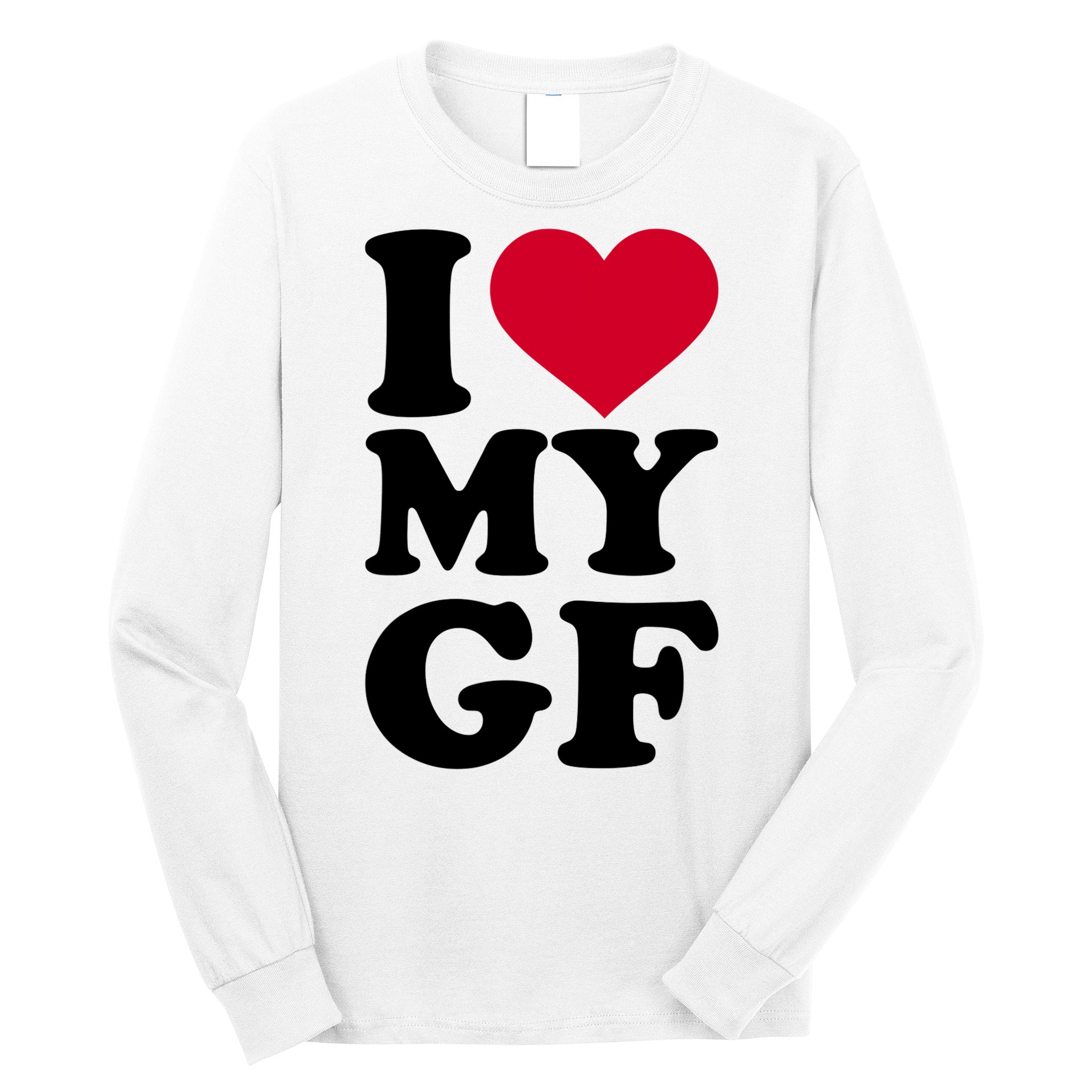 I Love My GF Girlfriend Long Sleeve Shirt