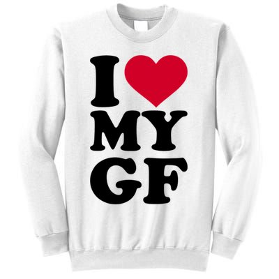 I Love My GF Girlfriend Sweatshirt
