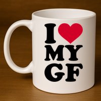 I Love My GF Girlfriend 11oz C Handle Ceramic Mug