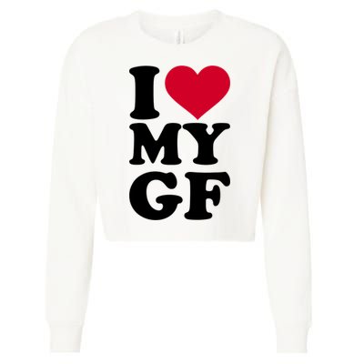 I Love My GF Girlfriend Cropped Pullover Crew