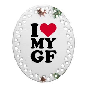 I Love My GF Girlfriend Ceramic Oval Ornament