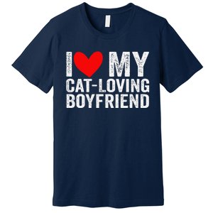 I Love My Catloving Boyfriend Funny Girlfriend Valentines Premium T-Shirt