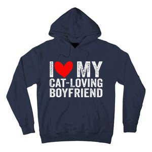 I Love My Catloving Boyfriend Funny Girlfriend Valentines Tall Hoodie