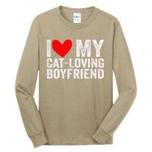 I Love My Catloving Boyfriend Funny Girlfriend Valentines Tall Long Sleeve T-Shirt