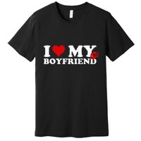 I Love My Boyfriend Sweatpants On Butt Love My Sweatpants Premium T-Shirt