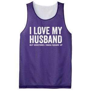 I Love My Husband But Sometimes I Wanna Square Up Mesh Reversible Basketball Jersey Tank