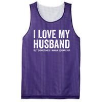 I Love My Husband But Sometimes I Wanna Square Up Mesh Reversible Basketball Jersey Tank