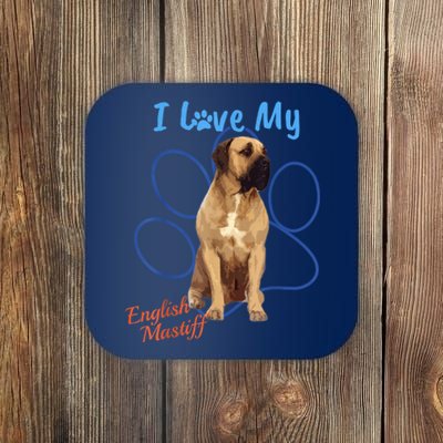 I Love My English Mastiff Best Dog Lover Paw Funny Gift! Coaster