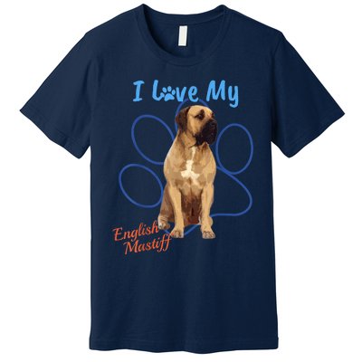 I Love My English Mastiff Best Dog Lover Paw Funny Gift! Premium T-Shirt