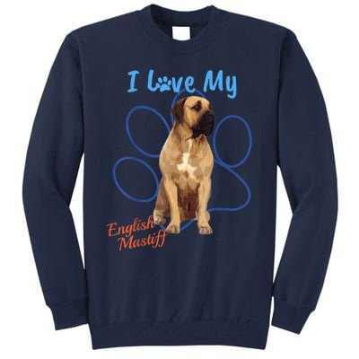 I Love My English Mastiff Best Dog Lover Paw Funny Gift! Tall Sweatshirt