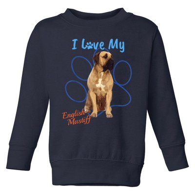 I Love My English Mastiff Best Dog Lover Paw Funny Gift! Toddler Sweatshirt