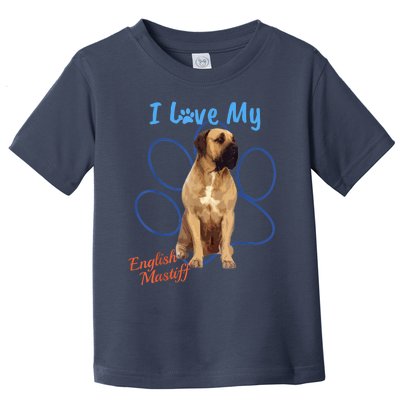 I Love My English Mastiff Best Dog Lover Paw Funny Gift! Toddler T-Shirt