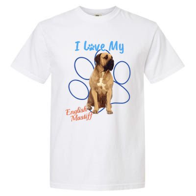 I Love My English Mastiff Best Dog Lover Paw Funny Gift! Garment-Dyed Heavyweight T-Shirt