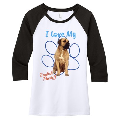 I Love My English Mastiff Best Dog Lover Paw Funny Gift! Women's Tri-Blend 3/4-Sleeve Raglan Shirt