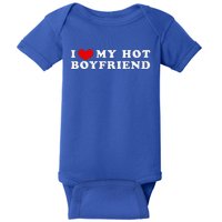 I Love My Hot Boyfriend I Heart My Hot Boyfriend Baby Bodysuit