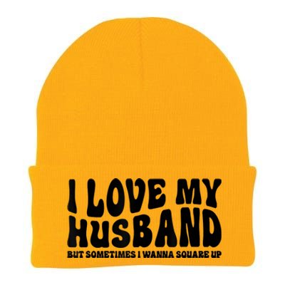 I Love My Husband But Sometimes I Wanna Square Up Funny Wife Knit Cap Winter Beanie