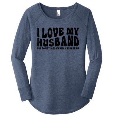 I Love My Husband But Sometimes I Wanna Square Up Funny Wife Women's Perfect Tri Tunic Long Sleeve Shirt