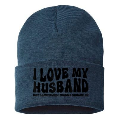 I Love My Husband But Sometimes I Wanna Square Up Funny Wife Sustainable Knit Beanie