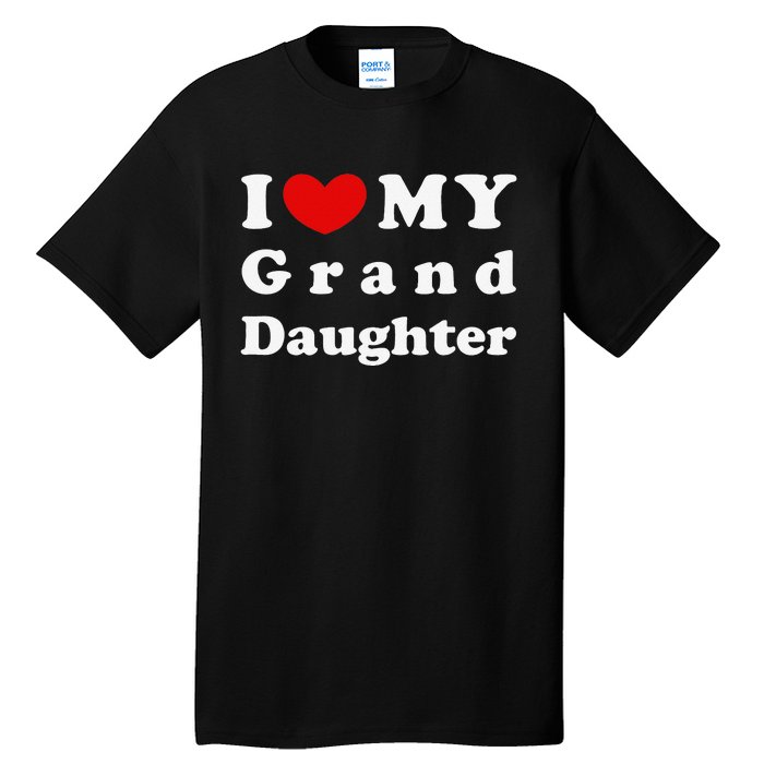 I Love My Granddaughter I Heart My Granddaughter Tall T-Shirt