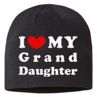 I Love My Granddaughter I Heart My Granddaughter Sustainable Beanie