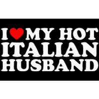 I Love My Hot Italian Husband Bumper Sticker