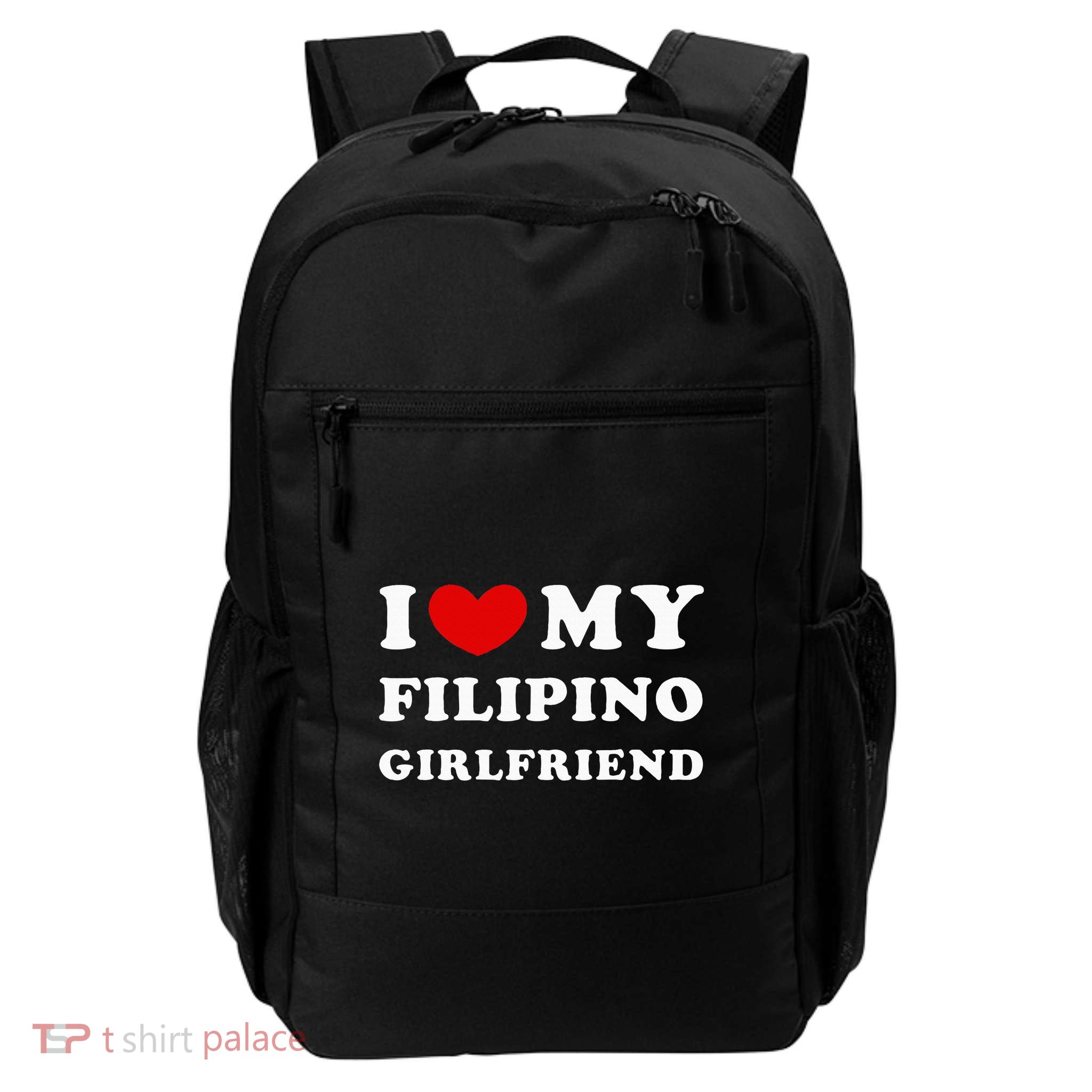 I Love My Filipino Girlfriend Daily Commute Backpack