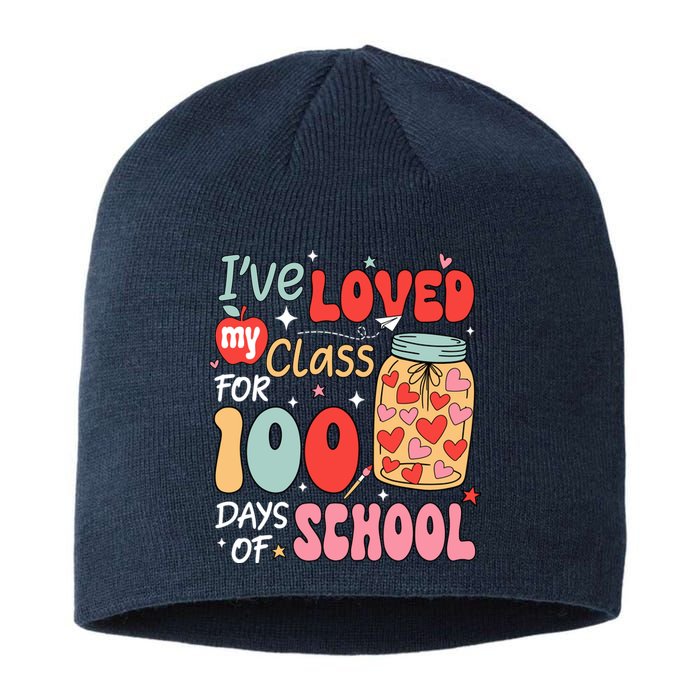 IVe Loved My Class For 100 Days School Teacher Sustainable Beanie