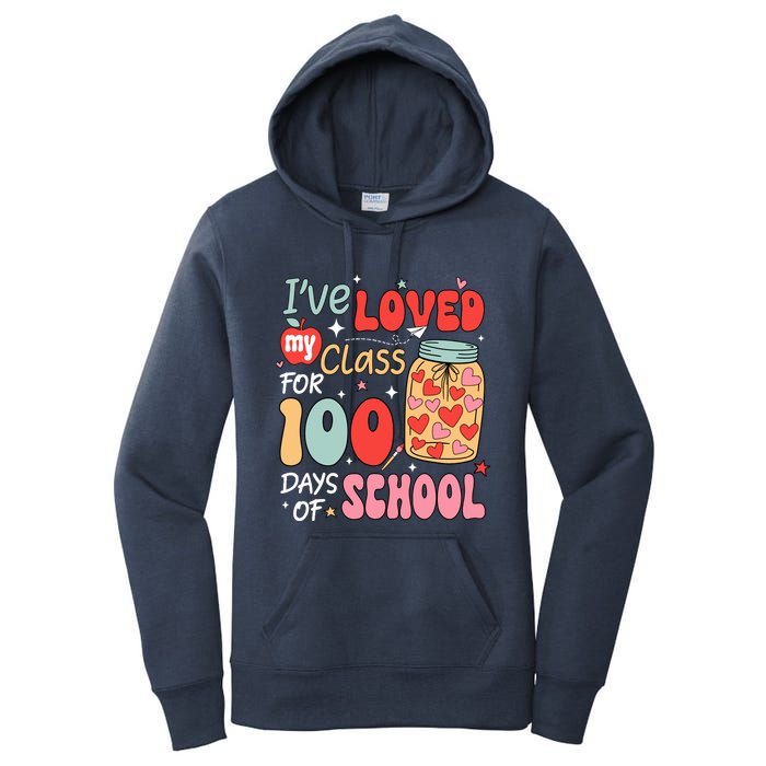 IVe Loved My Class For 100 Days School Teacher Women's Pullover Hoodie