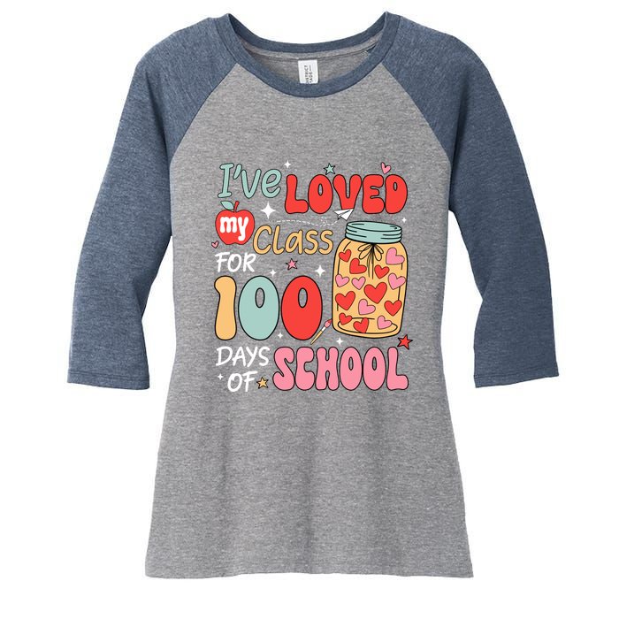 IVe Loved My Class For 100 Days School Teacher Women's Tri-Blend 3/4-Sleeve Raglan Shirt