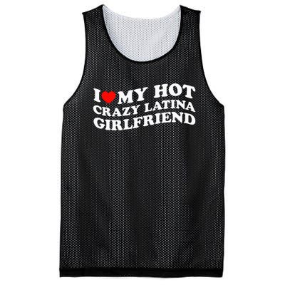 I Love My Hot Girlfriend I Love My Hot Crazy Latina GF Mesh Reversible Basketball Jersey Tank