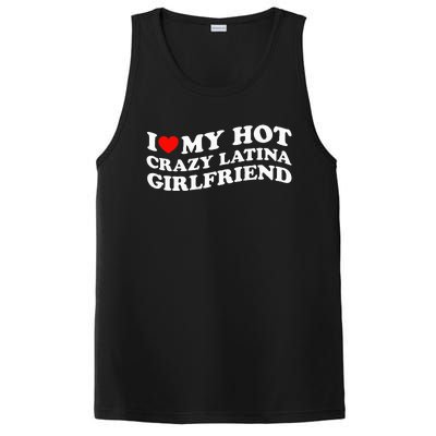 I Love My Hot Girlfriend I Love My Hot Crazy Latina GF PosiCharge Competitor Tank