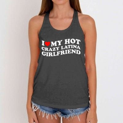 I Love My Hot Girlfriend I Love My Hot Crazy Latina GF Women's Knotted Racerback Tank