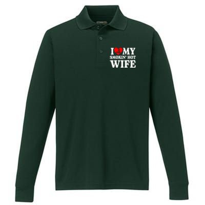 I Love My Smokin Hot Wife Performance Long Sleeve Polo