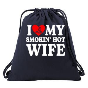 I Love My Smokin Hot Wife Drawstring Bag