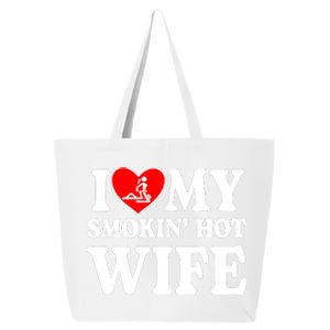 I Love My Smokin Hot Wife 25L Jumbo Tote